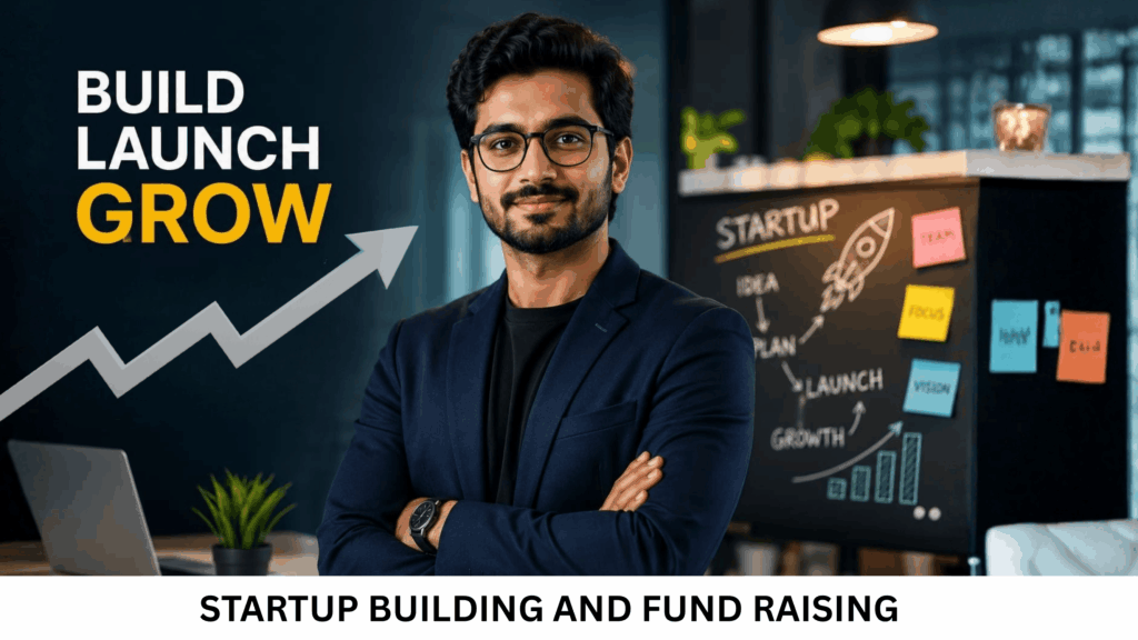 STARTUP BUILDING AND FUND RAISING